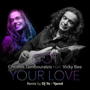 Christos Tambouratzis feat. Vicky bee - Got your love