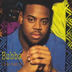 Bubba - I Like Your Style (1991)