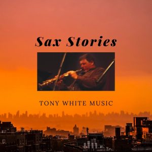 Tony White - Microgroove (sax stories)