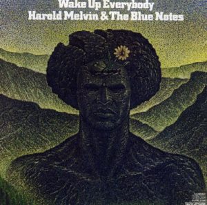 Harold Melvin & The Blues Notes - Wake Up Everybody