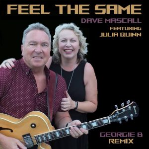 Dave Mascal featuring Julia Quin - Feel the same (remix Georgie B)