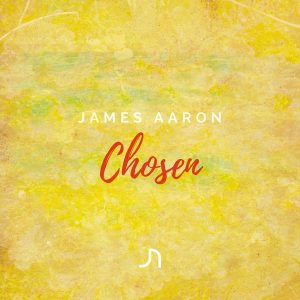 James Aaron - Chosen