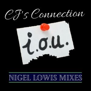 CJ's Connection - I.O.U. remix de Nigel Lowis