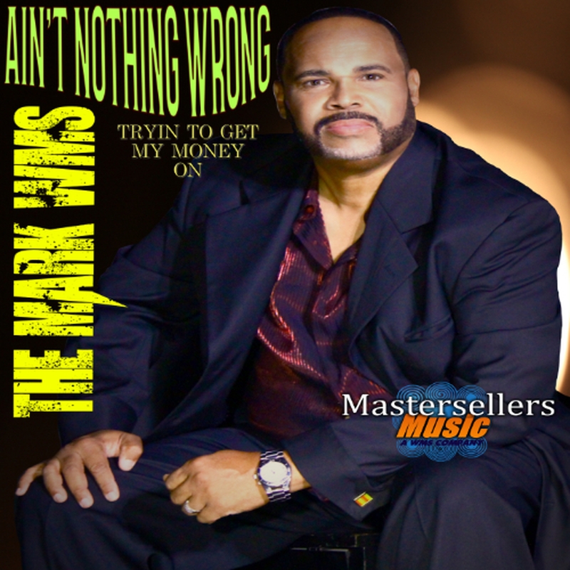 Mark Williams - Ain't nothing wrong (Trying to get me my money on ...