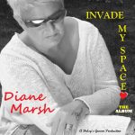 Diane Marsh – Invade my space