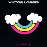Vicktor Lorris – Let’s get funky