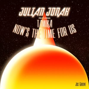 pochette de disque de Julian Jonah featuring Tamika - Now's The Time For Us