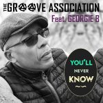 The Groove Association featuring Georgie B – You’ll Never Know