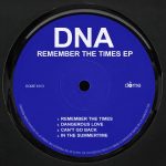 DNA – Remember The Times (années 90)