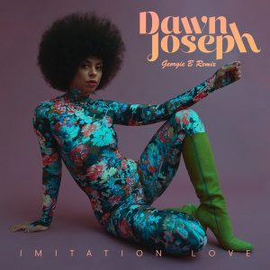 Pochette du single de Dawn Joseph - Imitation Love (Georgie B Remix)