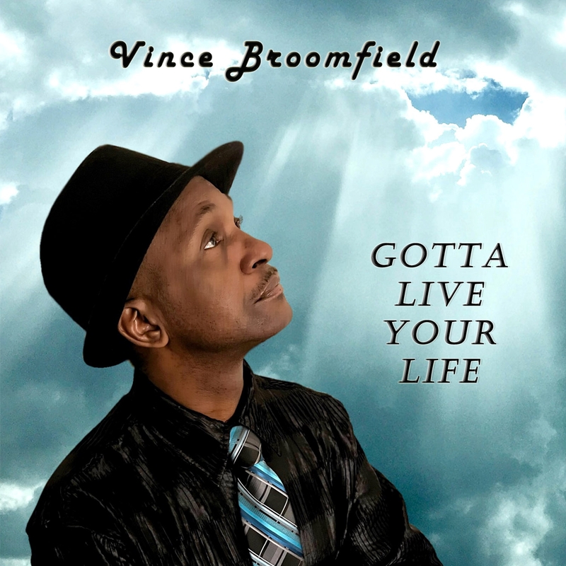 Pochette de disque de Vince Broomfield - Gotta Live Your life
