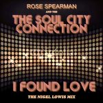 Rose Spearman & Soul City Connection – I Found Love