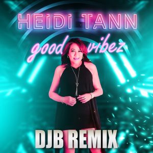 Pochette de disque de Heidi Tann - Good Vibez (DJ Blue Remix)