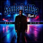 Regi Myrix – SoulDelica Part 1 (album / LP)