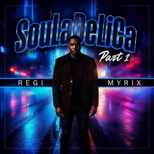 Pochette du disque de Regi Myrix (album) intitulé SoulDelica