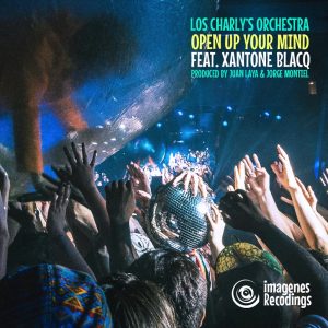 Pochette de disque de LCO - Los Charly's Orchestra featuring Xantone Blacq intitulée Open Up Your Mind