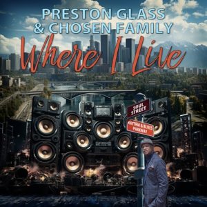 Pochette de l'album de Preston Glass & Chosen Family intitulé Where I Live