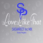 Shaila Prospere – Love Like That (Sasakrect Inc Mix)