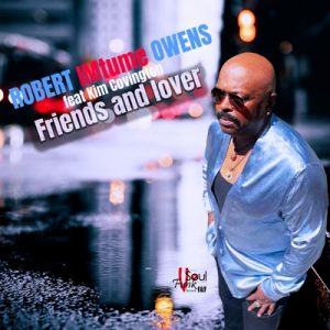Pochette de disque de Robert IMtume Owens featuring Kim Covington) - Friends & Lover