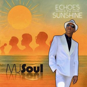 Pochette de disque de MJ Soul - Echoes In The Sunshine